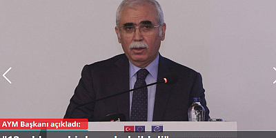 AYM Başkanı açıkladı: 