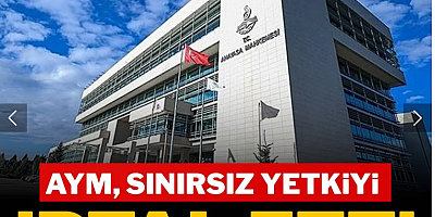 AYM, sınırsız yetkiyi iptal etti