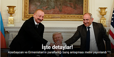 Azerbaycan ve Ermenistan’ın parafladığı barış anlaşması metni yayınlandı