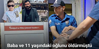 Baba ve 11 yaşındaki oğlunu öldürme sebebi ’hurda alım satımı’ çıktı