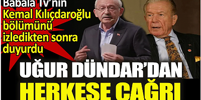 Babala Tv’nin Kemal Kılıçdaroğlu bölümünü izledikten sonra duyurdu. Uğur Dündar’dan herkese çağrı