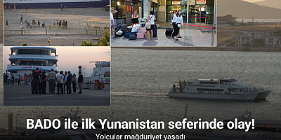 BADO ile ilk Yunanistan seferinde olay