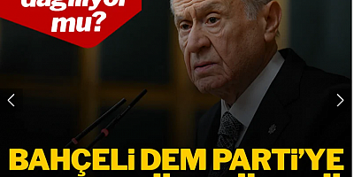 Bahçeli'den DEM Parti'ye çok sert tepki