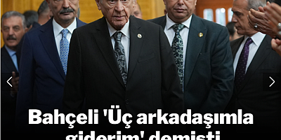 Bahçeli 'Üç arkadaşımla giderim' demişti: İlk aday AKP'den çıktı