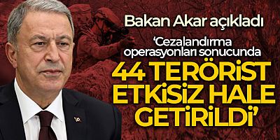 Bakan Akar'dan terörle mücadele açıklaması
