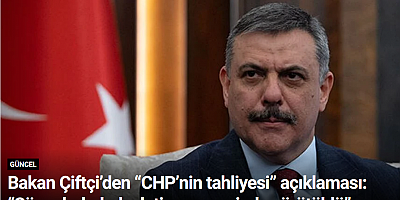 Bakan Çiftçi’den “CHP’nin tahliyesi” açıklaması: “Süreç hukuk devleti çerçevesinde yürütüldü”