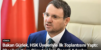 Bakan Gürlek, HSK Üyeleriyle İlk Toplantısını Yaptı: “Geciken Yargı Süreçleri İçin Önemli Adımlar Atacağız”