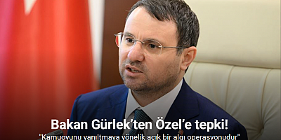 Bakan Gürlek’ten Özgür Özel’e tepki: 
