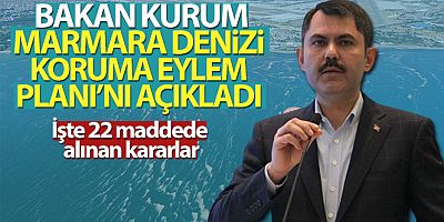 Bakan Kurum, Marmara Denizi Koruma Eylem Planı'nı açıkladı