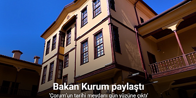 Bakan Kurum paylaştı: Çorum’un tarihi meydanı gün yüzüne çıktı