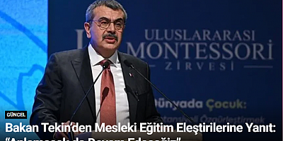 Bakan Tekin’den Mesleki Eğitim Eleştirilerine Yanıt: “Anlamasak da Devam Edeceğiz”