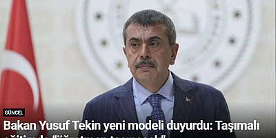 Bakan Yusuf Tekin yeni modeli duyurdu: Taşımalı eğitimde “öğretmen taşınacak”