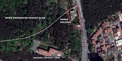 Bakanlığın 'kesin korunacak hassas alan' sınırı Saran Holding binasını es geçti