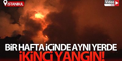 Bakırköy'de bir hafta içinde aynı yerde ikinci yangın