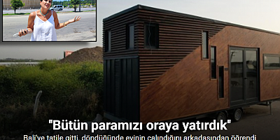 Bali’ye tatile gitti, döndüğünde evinin çalındığını arkadaşından öğrendi