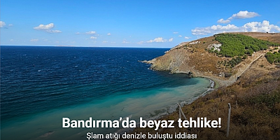Bandırma’da beyaz tehlike: Şlam atığı denizle buluştu iddiası