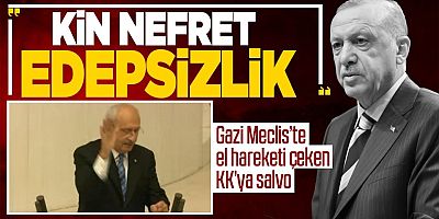 Başkan Erdoğan Gazi Meclis'te el hareketi yapan Kemal Kılıçdaroğlu'na sert tepki gösterdi: Edepsizlik örneği