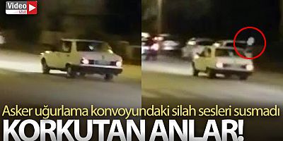 Başkent'te asker uğurlama konvoyunda silah sesleri