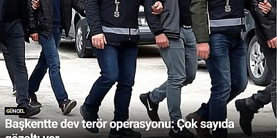 Başkentte dev terör operasyonu: Çok sayıda gözaltı var