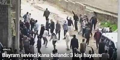 Bayram sevinci kana bulandı: 3 kişi hayatını kaybetti, 22 kişi yaralandı