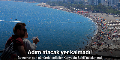 Bayramın son gününde tatilciler Konyaaltı Sahili’ne akın etti