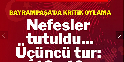 Bayrampaşa'da kritik oylama: Seçimde 18-18 beraberlik sürüyor
