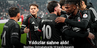 Beşiktaş, Dolmabahçe'de 10 kişiyle kazandı