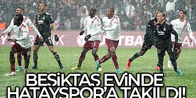 Beşiktaş evinde Hataysor'a takıldı