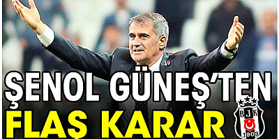 Beşiktaş'ın Başakşehir 11'i belli oldu. Şenol Güneş'ten flaş karar