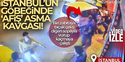 Beşiktaş'ta bıçaklı 'afiş' asma kavgası kamerada