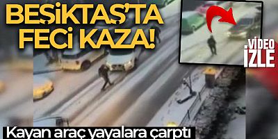 Beşiktaş'ta kayan araç yayalara çarptı, feci kaza kameraya yansıdı