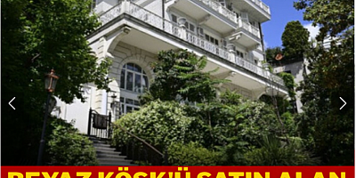 Beyaz Köşk'ü satın alan milyarder belli oldu