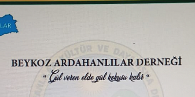 BEYKOZ ARDAHANLILAR DERNEĞİ DERNEKÇİLİK YAPIN 