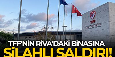 Beykoz'daki TFF binasına silahlı saldırı