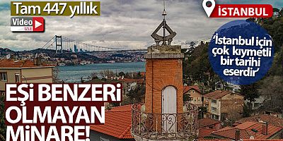 Beykoz en güzel manzaralı  447 yıllık güneş saatli minare dikkat çekiyor