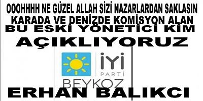 Beykoz İYİ Parti İlçe Başkanlığında Eski Yönetici Kim Açıklıyoruz