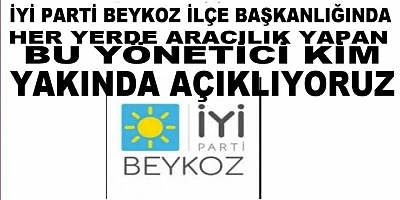 Beykoz İYİ Parti İlçe Başkanlığında Hangi Yönetici Beykoz Balık Ekmek İçin Ajansımıza Aracı Olmaya Çalıştı