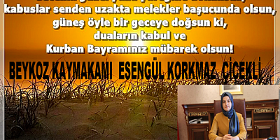 Beykoz Kaymakamı Esengül Korkmaz Çiçekli Kurban Bayramı Mesajı