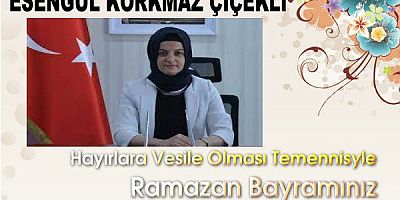 Beykoz Kaymakamı Esengül Korkmaz Çiçekli  Ramazan Bayramı Mesajı 