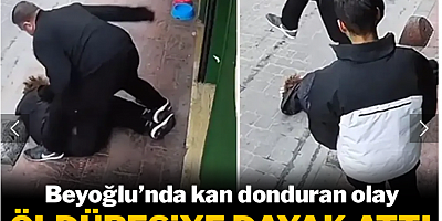 Beyoğlu'nda kan donduran olay: Öldüresiye dayak attı sebebi ortaya çıktı