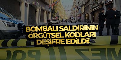 Beyoğlu'ndaki bombalı saldırının örgütsel kodları deşifre edildi!