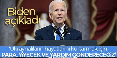 Biden: 'Ukraynalıların hayatlarını kurtarmak için para, yiyecek ve yardım göndereceğiz'