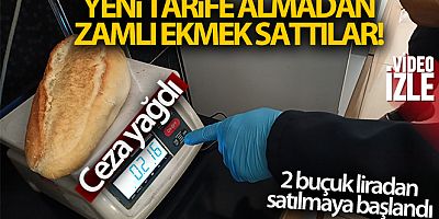 Bilecik'te yeni tarifeyi almadan zamlı ekmek satan fırınlara ceza yağdı