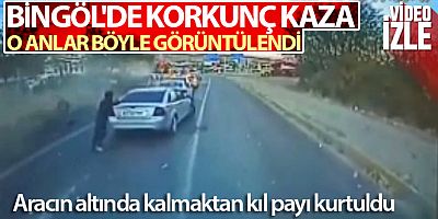 Bingöl'de 6 kişinin yaralandığı kaza araç kamerasında: Aracın altında kalmaktan kıl payı kurtuldu