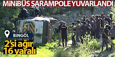 Bingöl'de minibüs şarampole yuvarlandı: 2'si ağır 16 yaralı