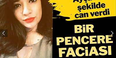 Bir pencere faciası daha! Ayça feci şekilde can verdi