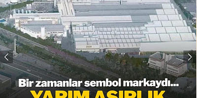 Bir zamanlar sembol markaydı: Yarım asırlık fabrika kapanıyor