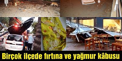 Birçok ilçede fırtına ve yağmur kâbusu: Hayat felç oldu