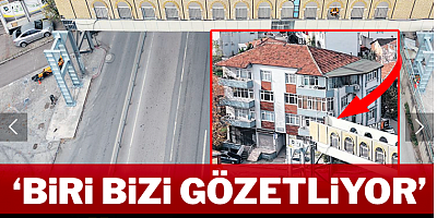 'Biri bizi gözetliyor' üst geçidi