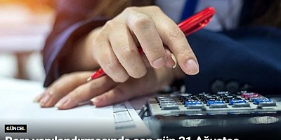 Borç yapılandırmasında son gün 31 Ağustos